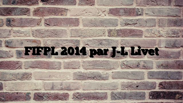 FIFPL 2014 par J-L Livet